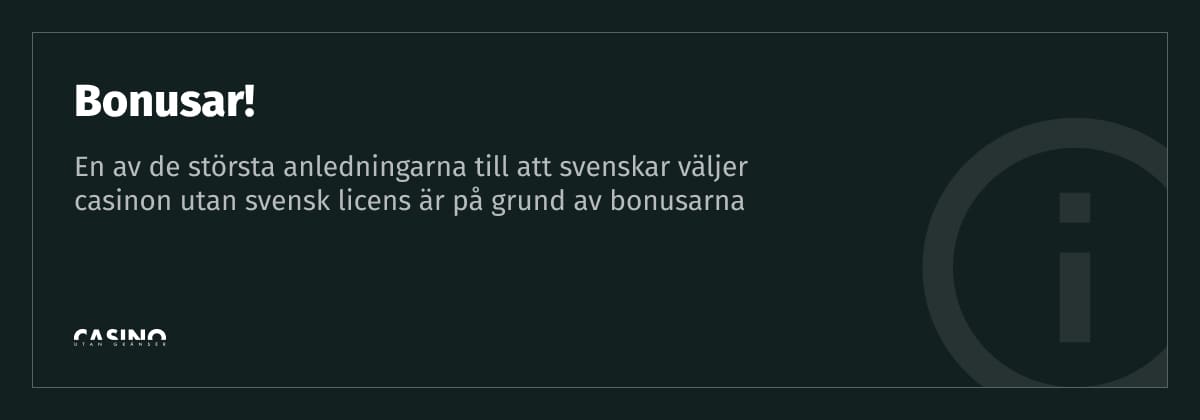 text bonusar, en av de största anledningarna till att svenskar väljer casinon utan svensk licens är på grund av bonusarna